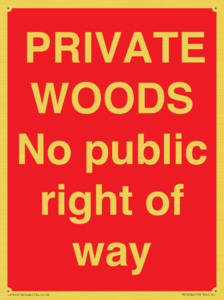 PRIVATE WOODS No public right of way